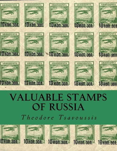 Valuable Stamps Of Russia Journey Into Some of the Rarest and Valuable Stamps of Russia