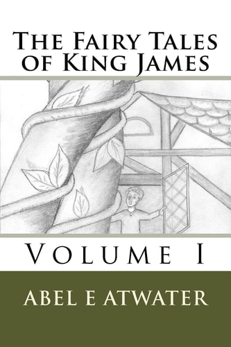 The Fairy Tales of King James Volume I