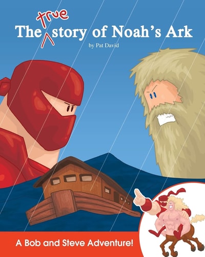 The True Story of Noah's Ark