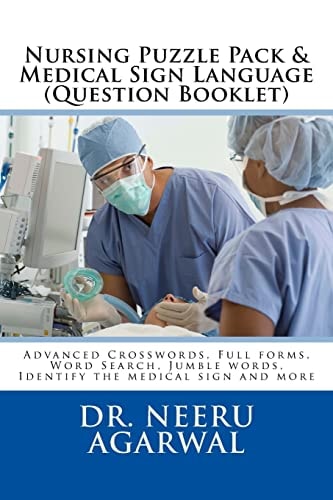 Nursing Puzzle Pack and Medical Sign Language (Question Booklet) Advanced Crosswords, Full Forms, Word Search, Jumble Words, Identify the Medical Sign and More