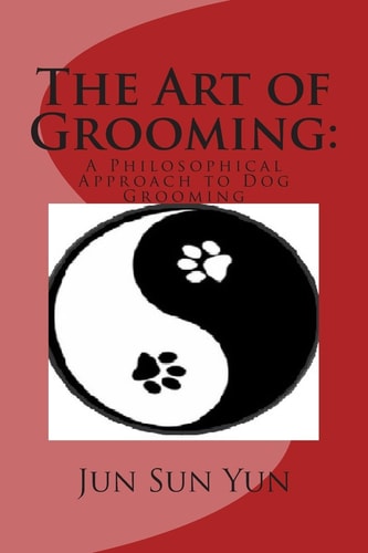 The Art of Grooming A Philosophical Approach to Dog Grooming