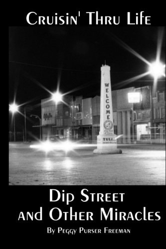 Cruisin' Thru Life Dip Street and Other Miracles