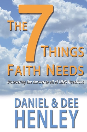 The Seven Things Faith Needs Discovering the Answer to All of Life's Questions
