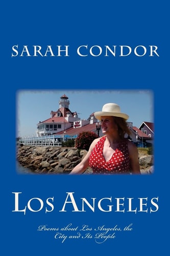 Los Angeles Poems about Los Angeles, the City and Its People
