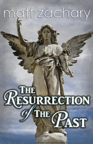 The Resurrection of the Past