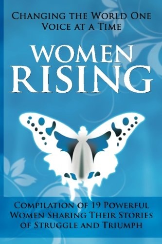 Women Rising Changing the World One Voice at a Time