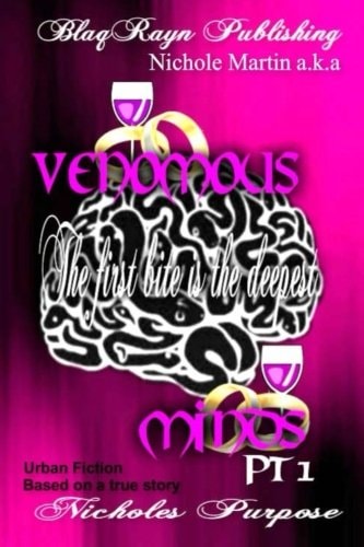 VENOMOUS MINDS Pt1 The First Bite is the Deepest: The First Bite is the Deepest