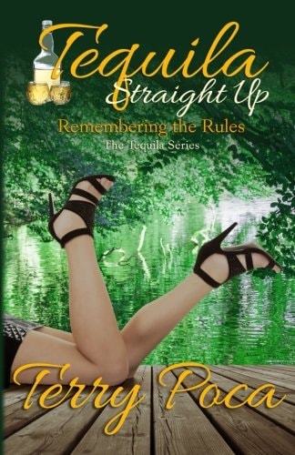 Tequila Straight Up ~ Remembering the Rules