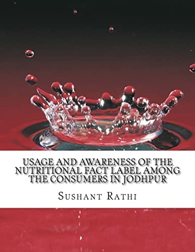 Usage and Awareness of the Nutritional Fact Label Among the Consumers in Jodhpur