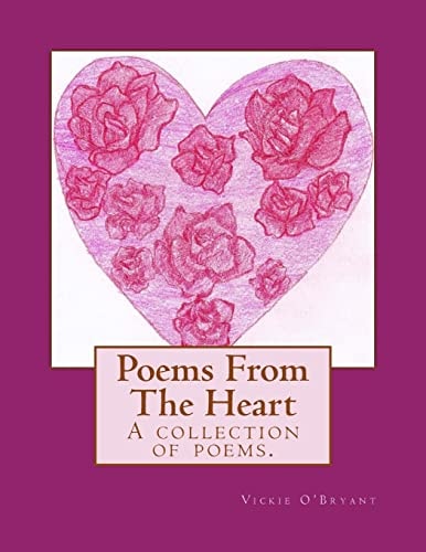Poems From The Heart A Collection of Poems.