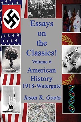Essays on the Classics! American History, 1918-Watergate
