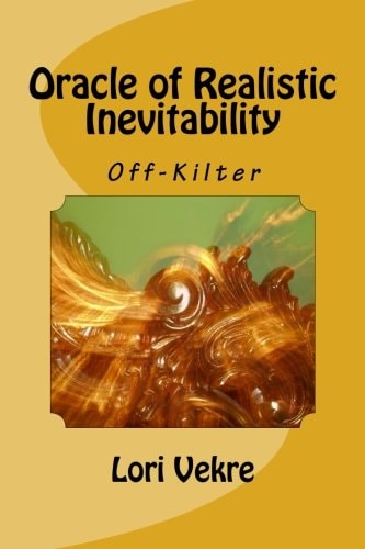 Oracle of Realistic Inevitability