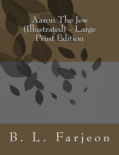 Aaron The Jew (Illustrated) - Large Print Edition