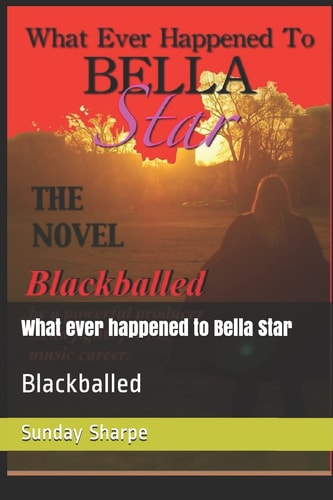 What Ever Happened to Bella Star Blackballed