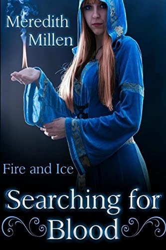 Searching for Blood Fire and Ice