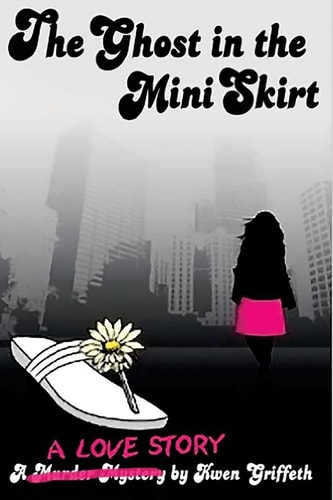 The Ghost in The Mini Skirt A Love Story