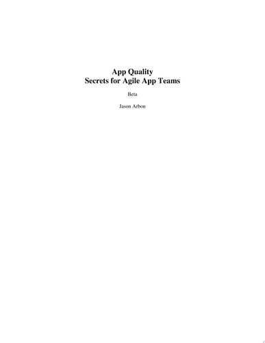 App Quality Secrets for Agile App Teams