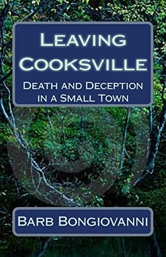 Leaving Cooksville Death and Deception in a Small Town