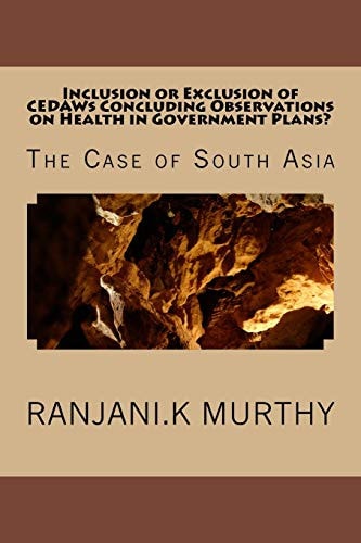Inclusion Or Exclusion of CEDAWs Concluding Observations on Health in Government Plans? The Case of South Asia