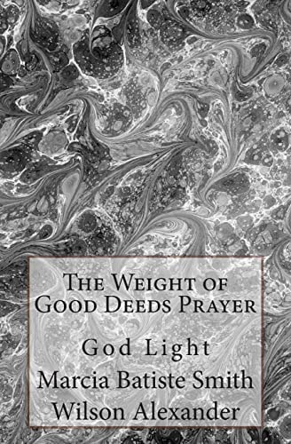 The Weight of Good Deeds Prayer God Light