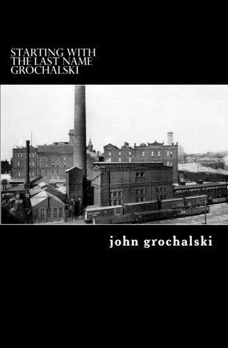 Starting with the Last Name Grochalski