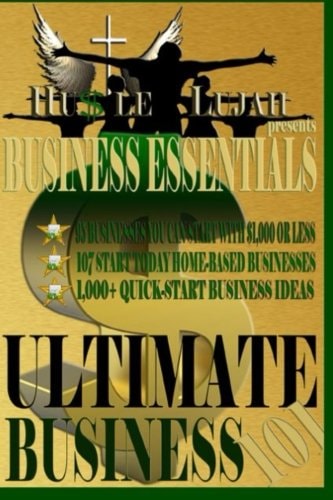 HUSTLELUJAH Presents Business Essentials ULTIMATE BUSINESS 101