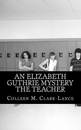 An Elizabeth Guthrie Mystery The Teacher