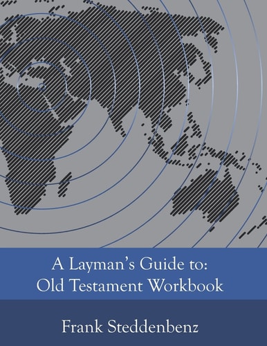 A Layman's Guide to Old Testament Workbook