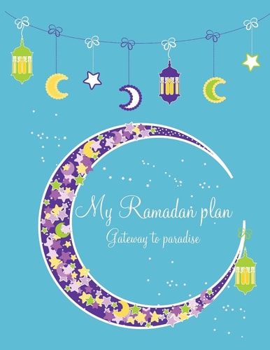 My Ramadan Plan (boy Version) - Gateway to Paradise Ramadan Book for Children (boy Version)