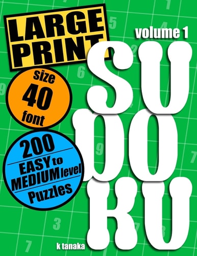 Large Print Sudoku 200 Easy to Medium Level Puzzles