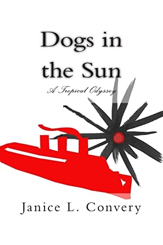 Dogs in the Sun A Tropical Odyssey