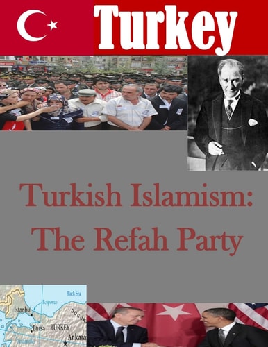 Turkish Islamism The Refah Party
