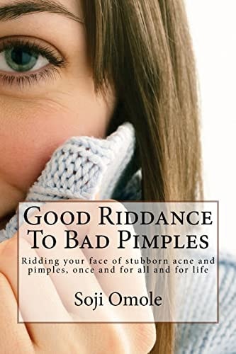 Good Riddance To Bad Pimples
