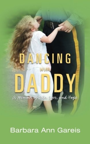 Dancing with Daddy A Memoir of Life, Love, and Hope