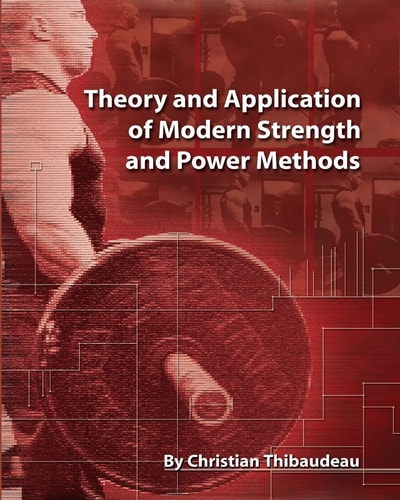 Theory and Application of Modern Strength and Power Methods Modern Methods of Attaining Super-Strength