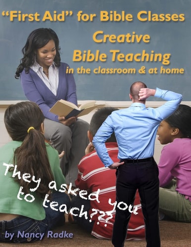 First Aid for Bible Classes, Creative Teaching in the Classroom and at Home A "how To" Manual and an Idea Book.
