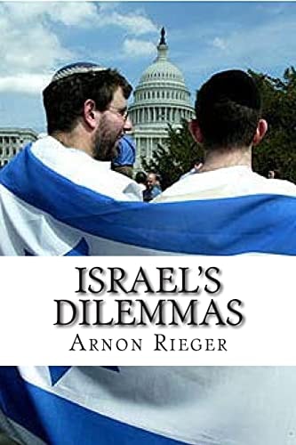 Israel's Dilemas Traces the Creation of a Palestinian State by Israel's Military Victory In 1967