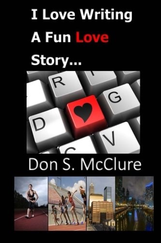 I Love Writing, a Fun Love Story... One of the Best Love Stories to Come Along