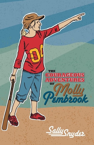 The Courageous Adventures of Molly Pembrook