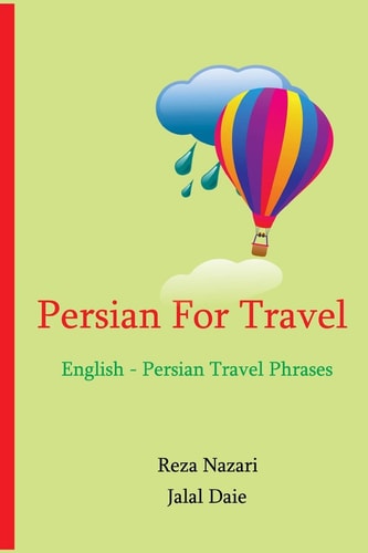Persian for Travel English - Persian Travel Phrases: Start Speaking Persian Today!