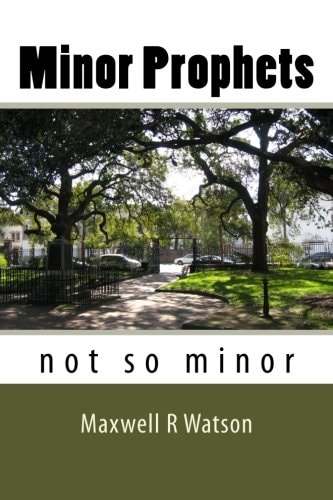 Minor Prophets Not So Minor