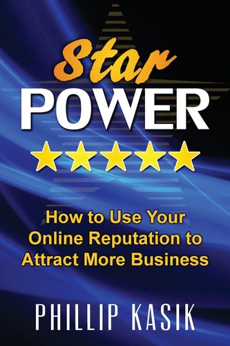 Star Power How to Use Your Online Reputation To Attract More Business