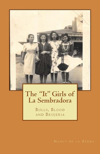 The "It" Girls of La Sembradora Bulls, Blood and Brujeria