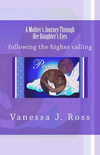 A Mother's Journey Through Her Daughter's Eyes Following the Higher Calling