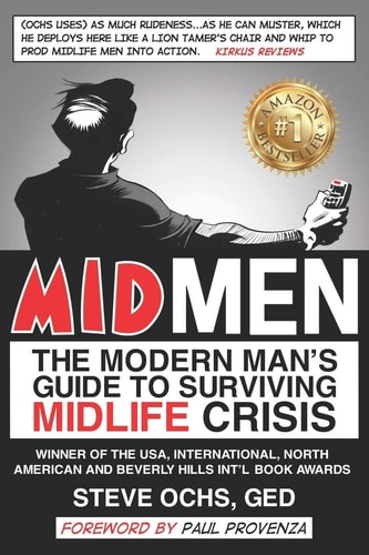 Midmen The Modern Man's Guide to Surviving Midlife Crisis