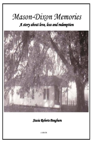 Mason-Dixon Memories A Memoir About Love, Loss, and Redemption