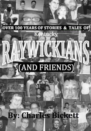 Over 100 Years of Stories and Tales of RAYWICKIANS (and Friends)