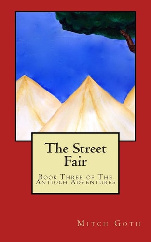 The Street Fair Book Three of The Antioch Adventures