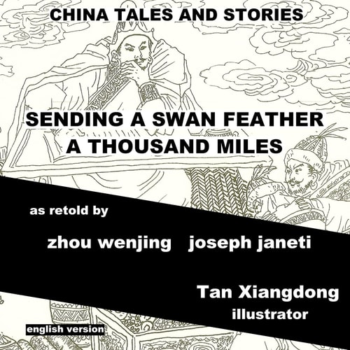 China Tales and Stories: SENDING a SWAN FEATHER a THOUSAND MILES English Version