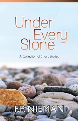 Under Every Stone A Collection of Short Stories